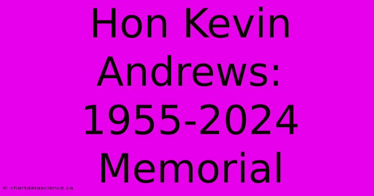 Hon Kevin Andrews: 1955-2024  Memorial