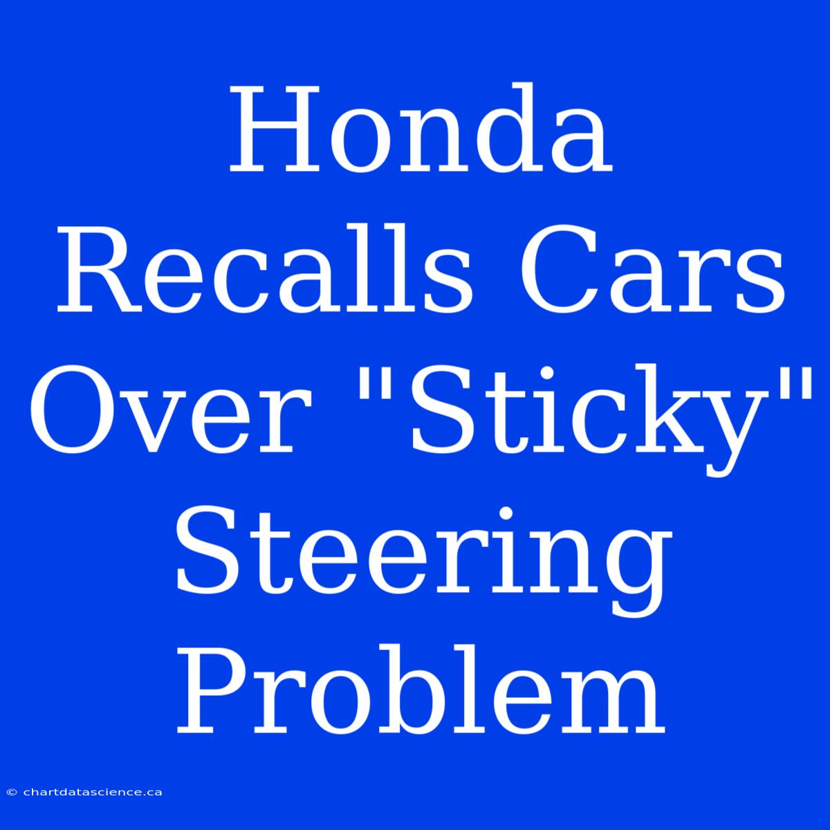 Honda Recalls Cars Over 