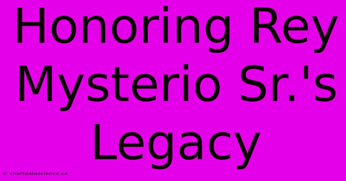 Honoring Rey Mysterio Sr.'s Legacy