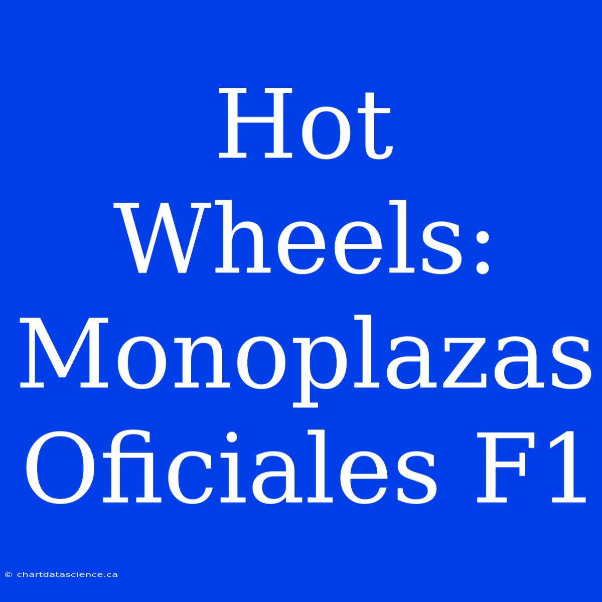 Hot Wheels: Monoplazas Oficiales F1