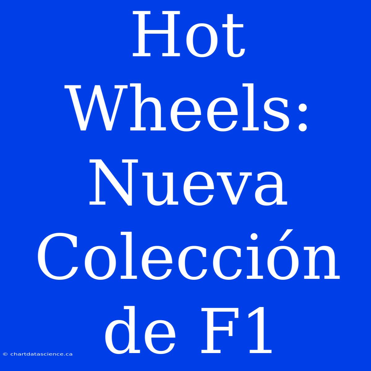 Hot Wheels: Nueva Colección De F1