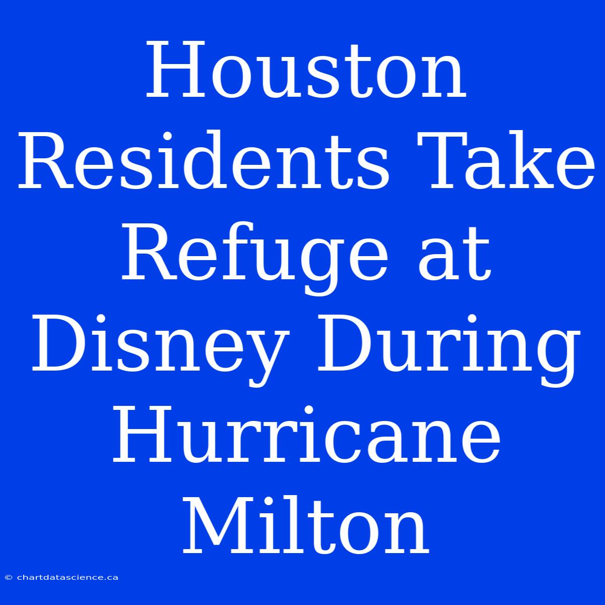 Houston Residents Take Refuge At Disney During Hurricane Milton