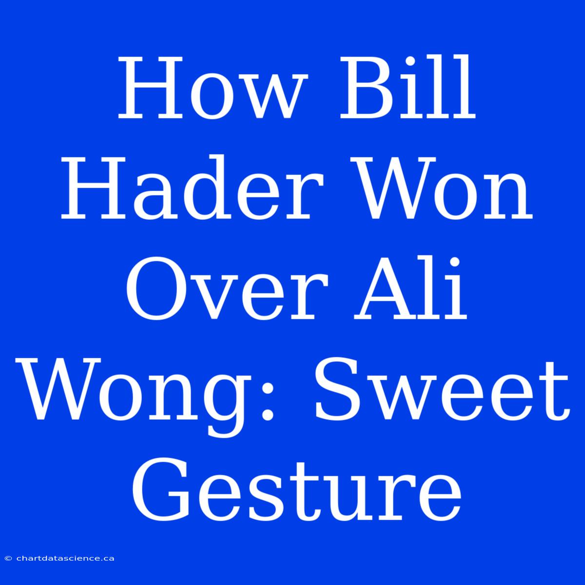 How Bill Hader Won Over Ali Wong: Sweet Gesture