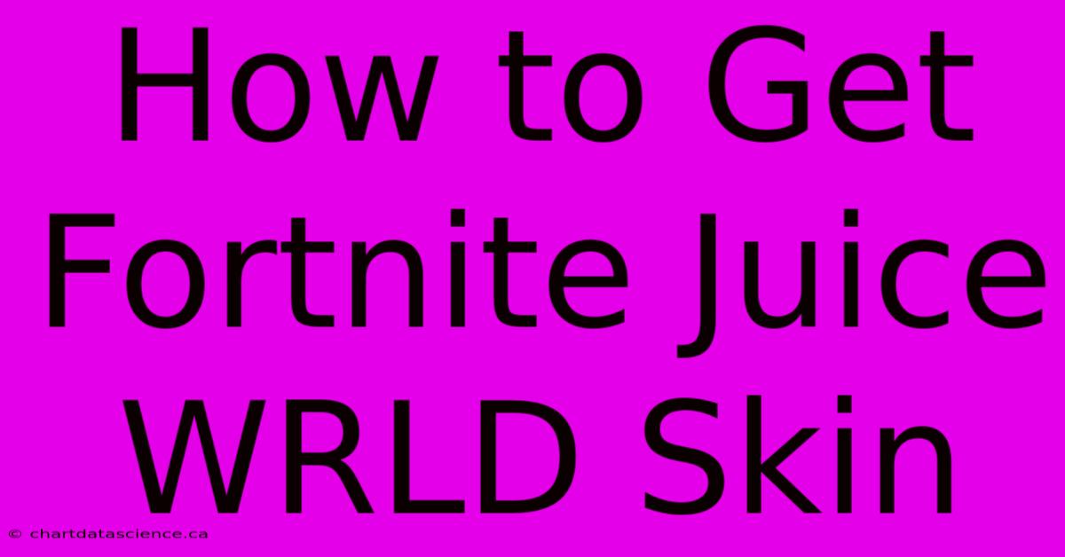 How To Get Fortnite Juice WRLD Skin