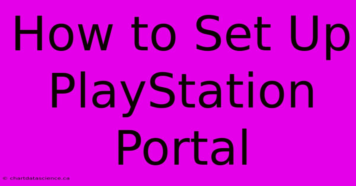 How To Set Up PlayStation Portal