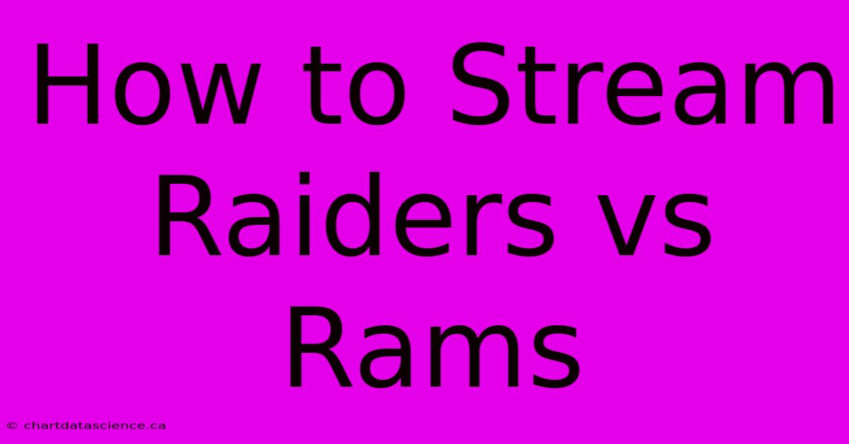 How To Stream Raiders Vs Rams