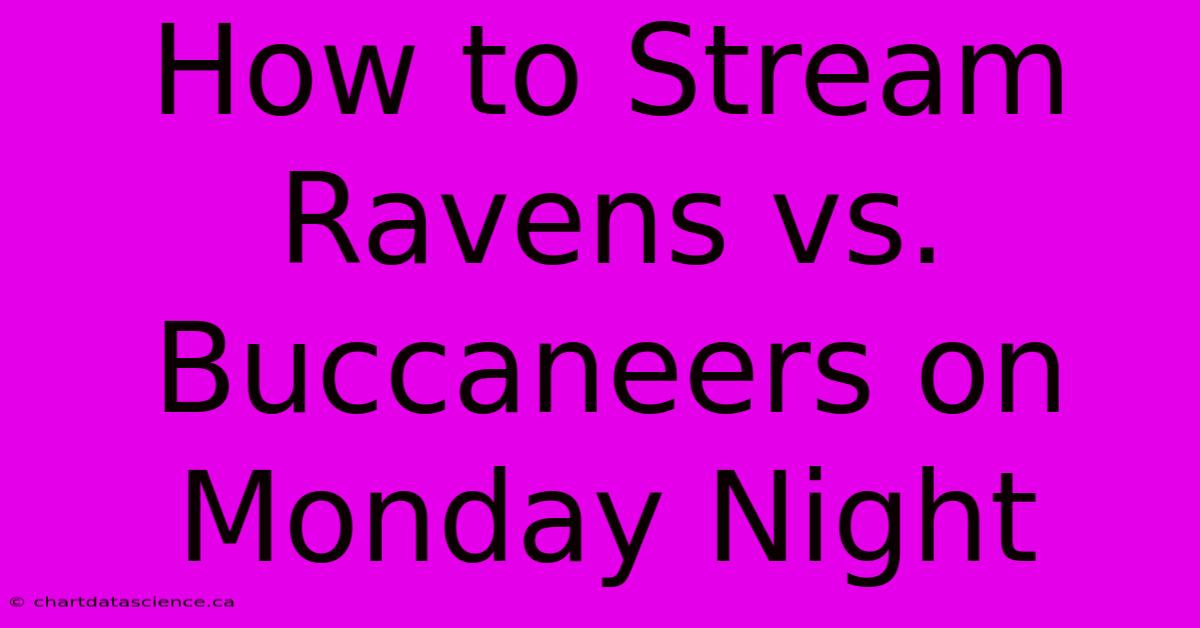 How To Stream Ravens Vs. Buccaneers On Monday Night