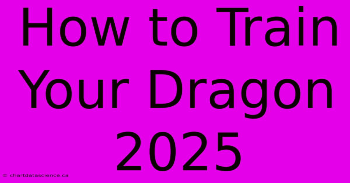 How To Train Your Dragon 2025