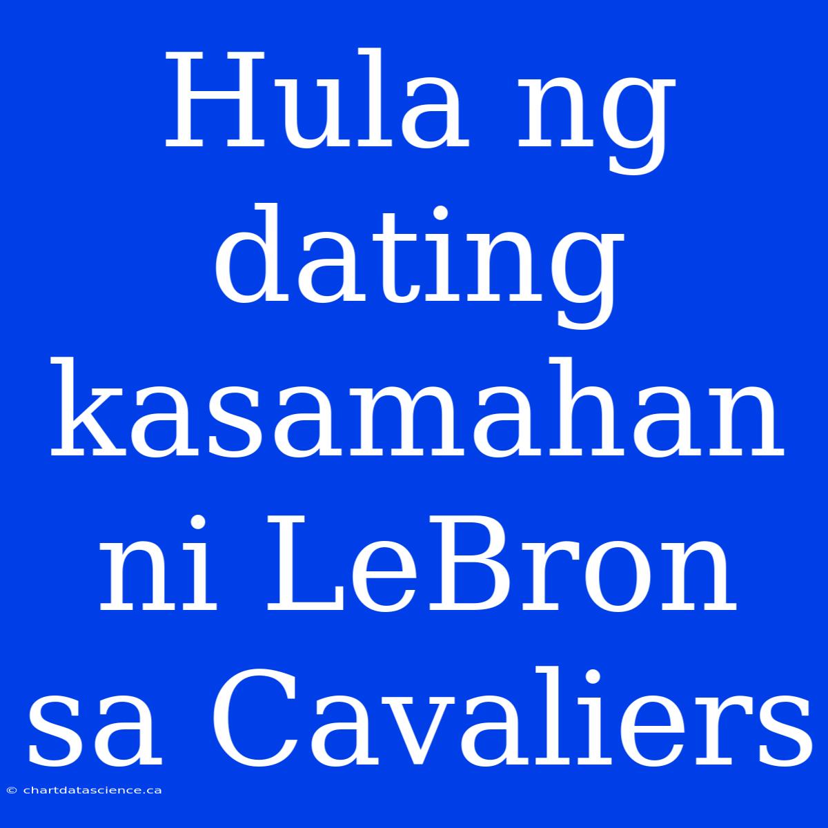 Hula Ng Dating Kasamahan Ni LeBron Sa Cavaliers