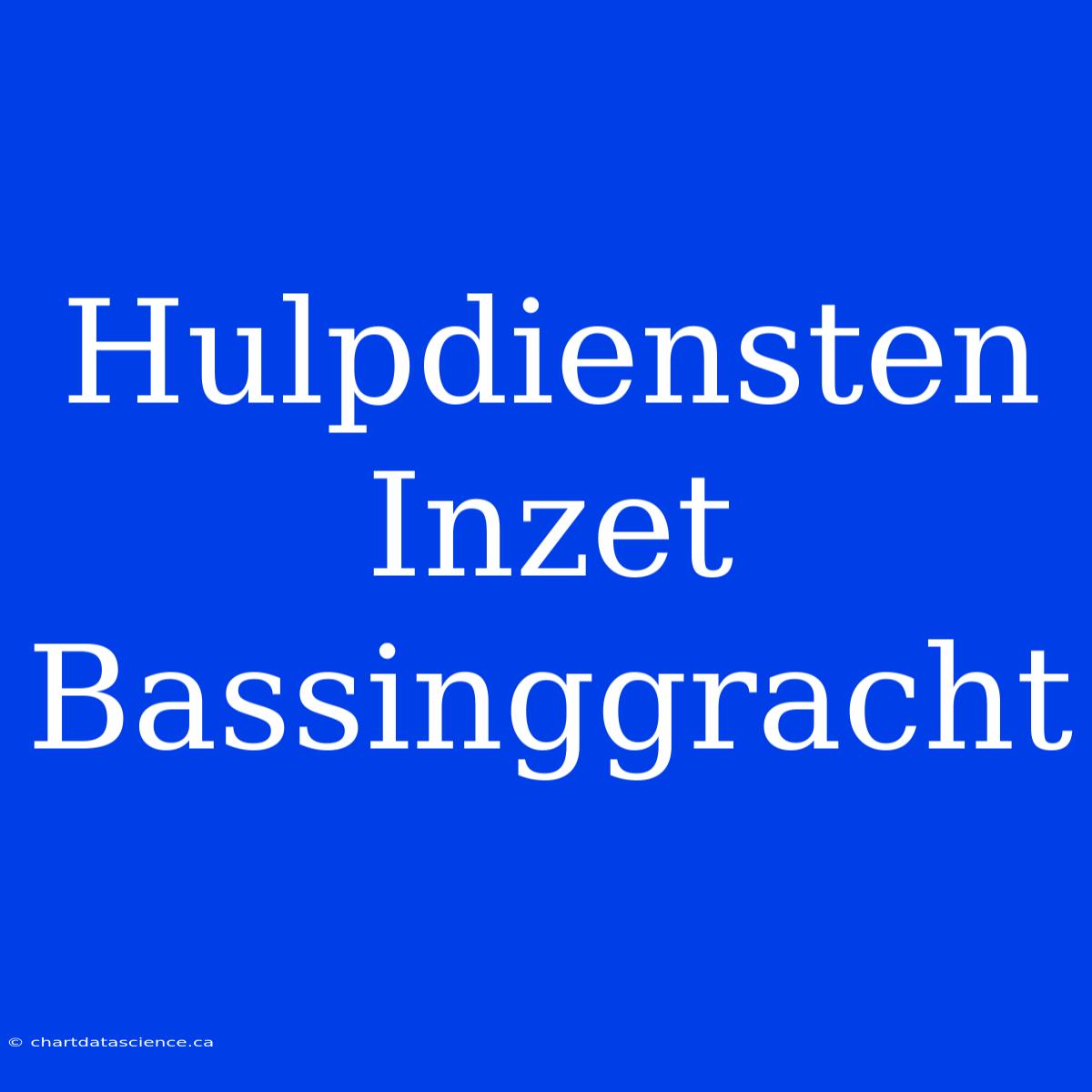 Hulpdiensten Inzet Bassinggracht