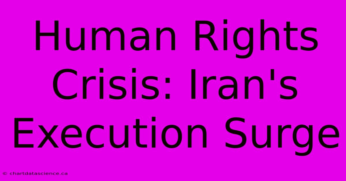 Human Rights Crisis: Iran's Execution Surge 