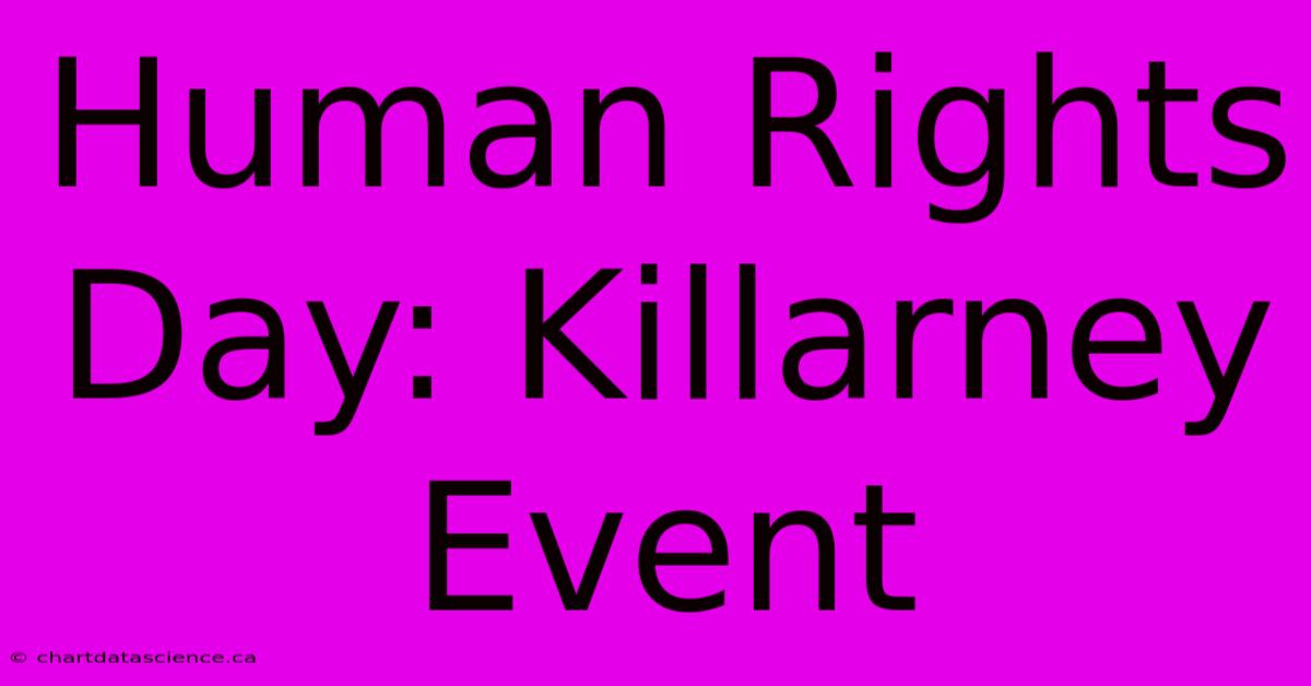 Human Rights Day: Killarney Event