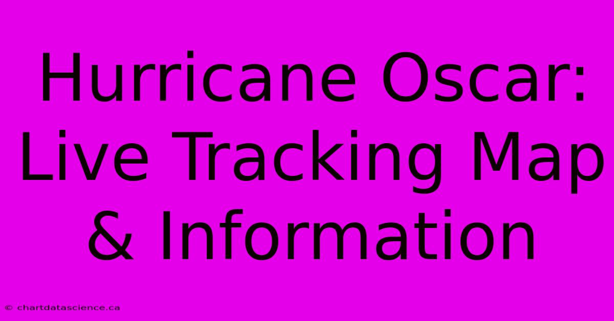 Hurricane Oscar: Live Tracking Map & Information 