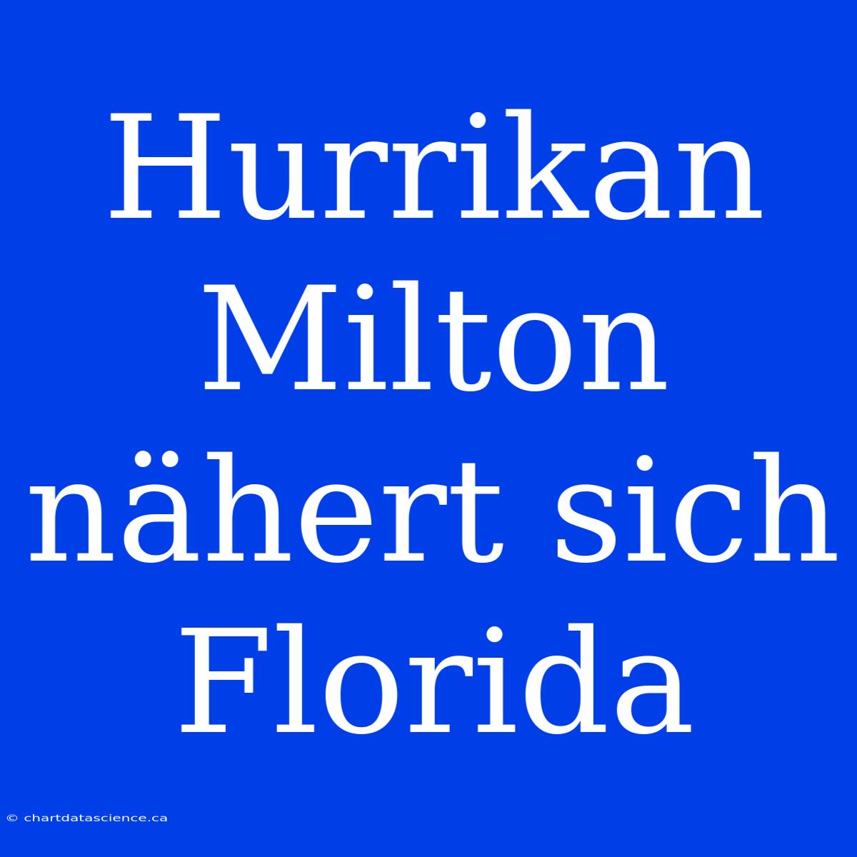 Hurrikan Milton Nähert Sich Florida