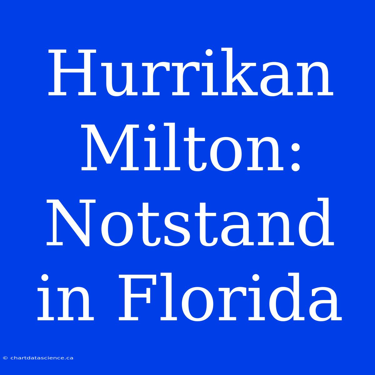 Hurrikan Milton: Notstand In Florida