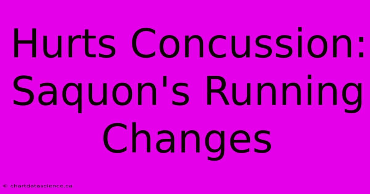 Hurts Concussion: Saquon's Running Changes