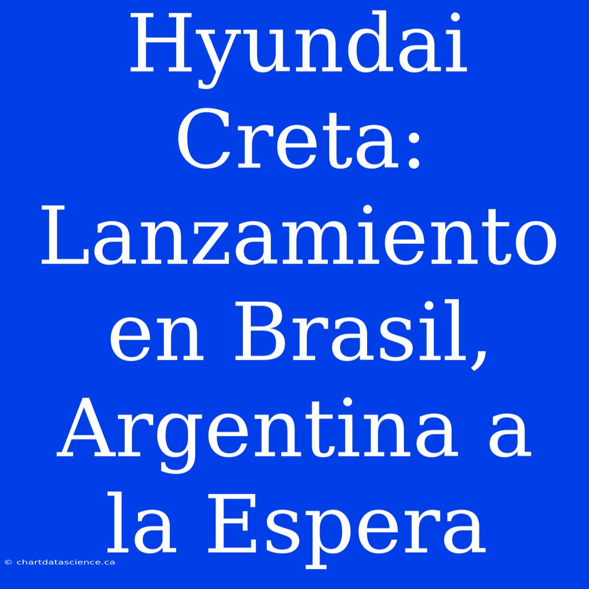 Hyundai Creta: Lanzamiento En Brasil, Argentina A La Espera