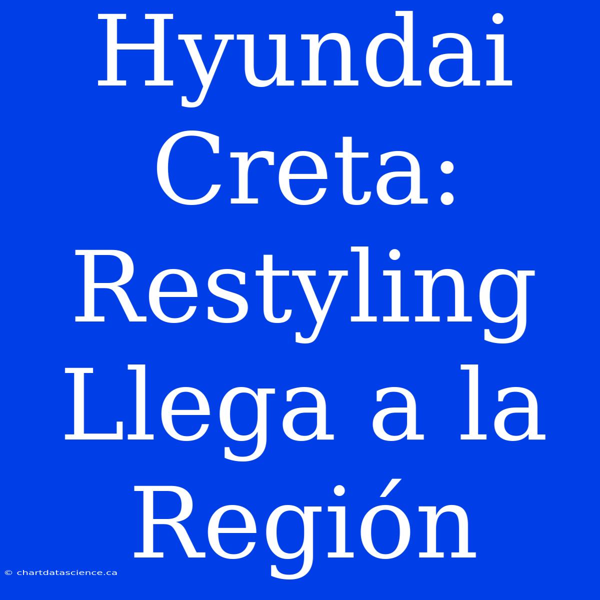 Hyundai Creta: Restyling Llega A La Región