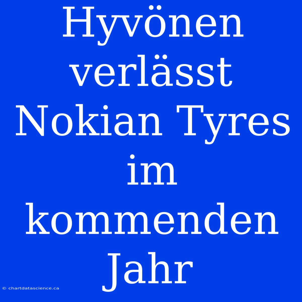 Hyvönen Verlässt Nokian Tyres Im Kommenden Jahr