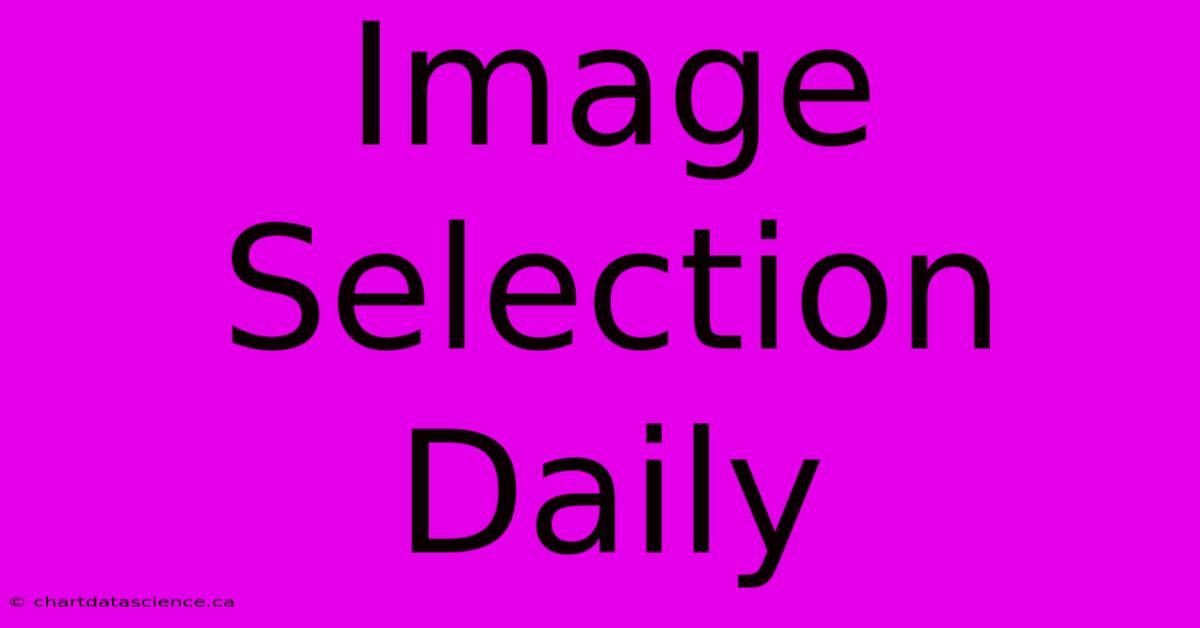 Image Selection Daily