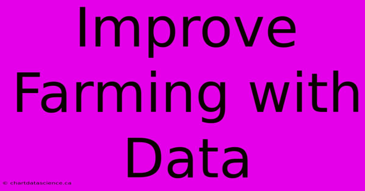 Improve Farming With Data