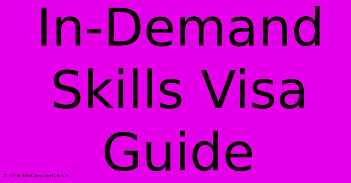 In-Demand Skills Visa Guide