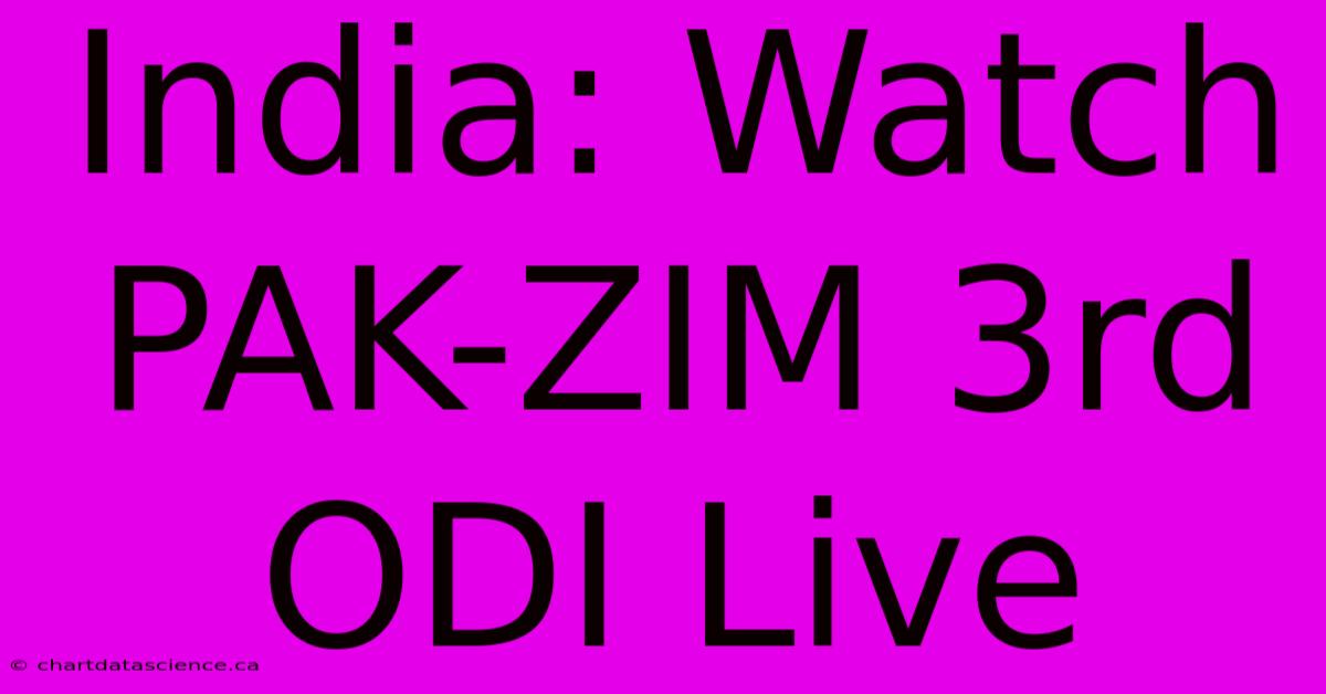 India: Watch PAK-ZIM 3rd ODI Live