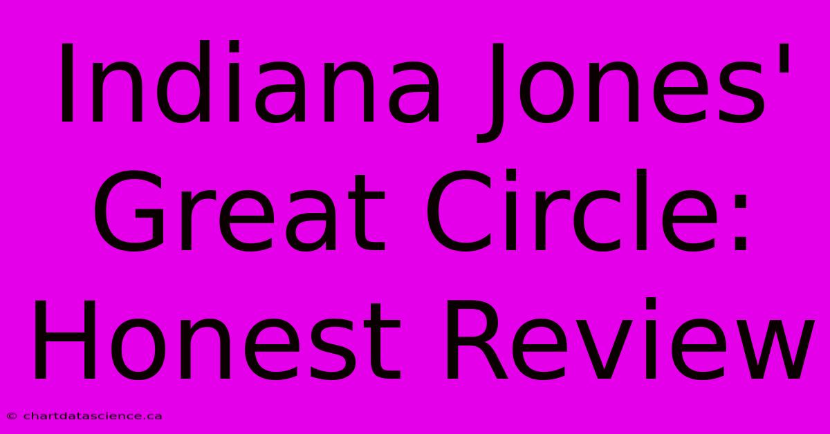 Indiana Jones' Great Circle: Honest Review