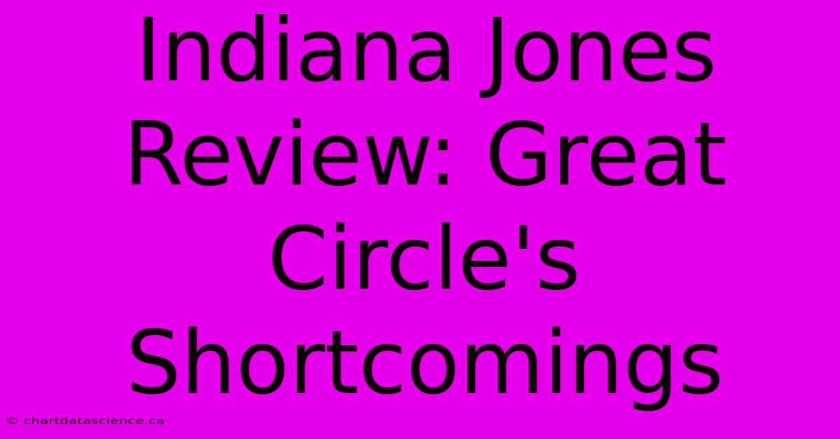 Indiana Jones Review: Great Circle's Shortcomings