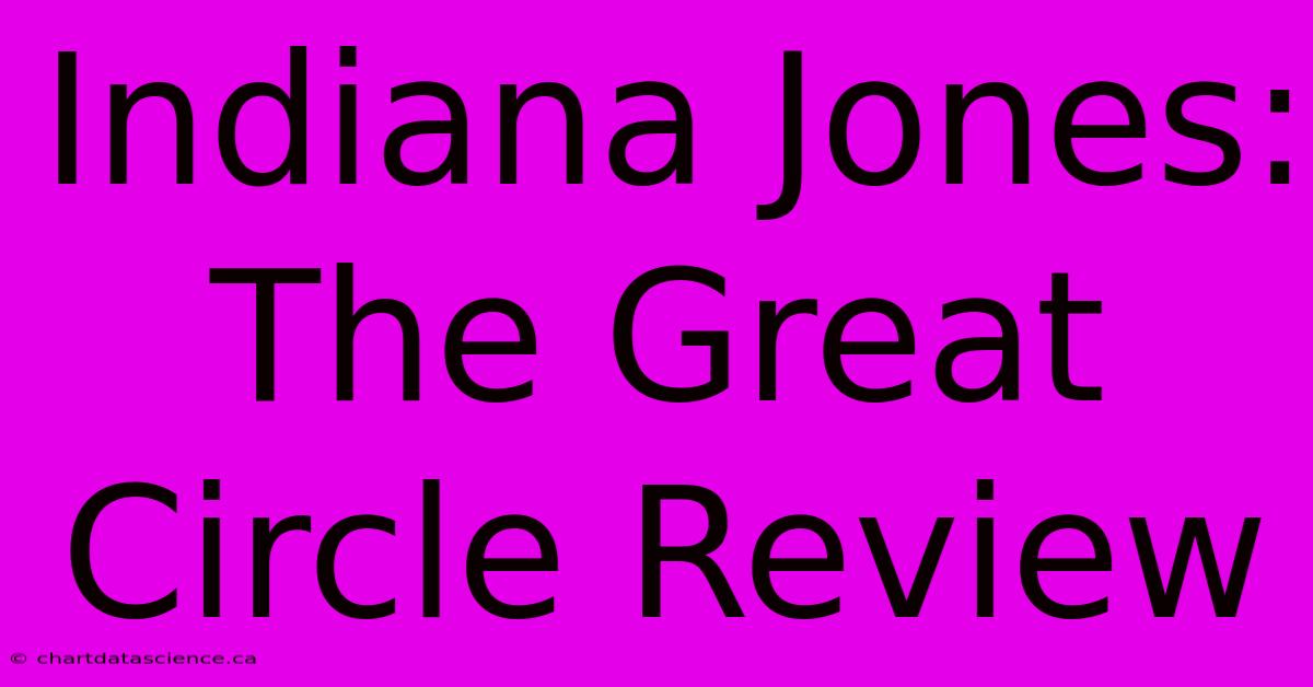 Indiana Jones: The Great Circle Review