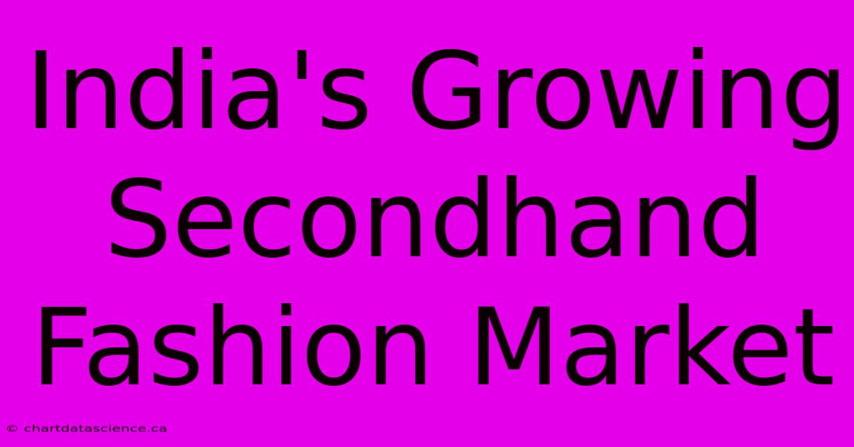 India's Growing Secondhand Fashion Market