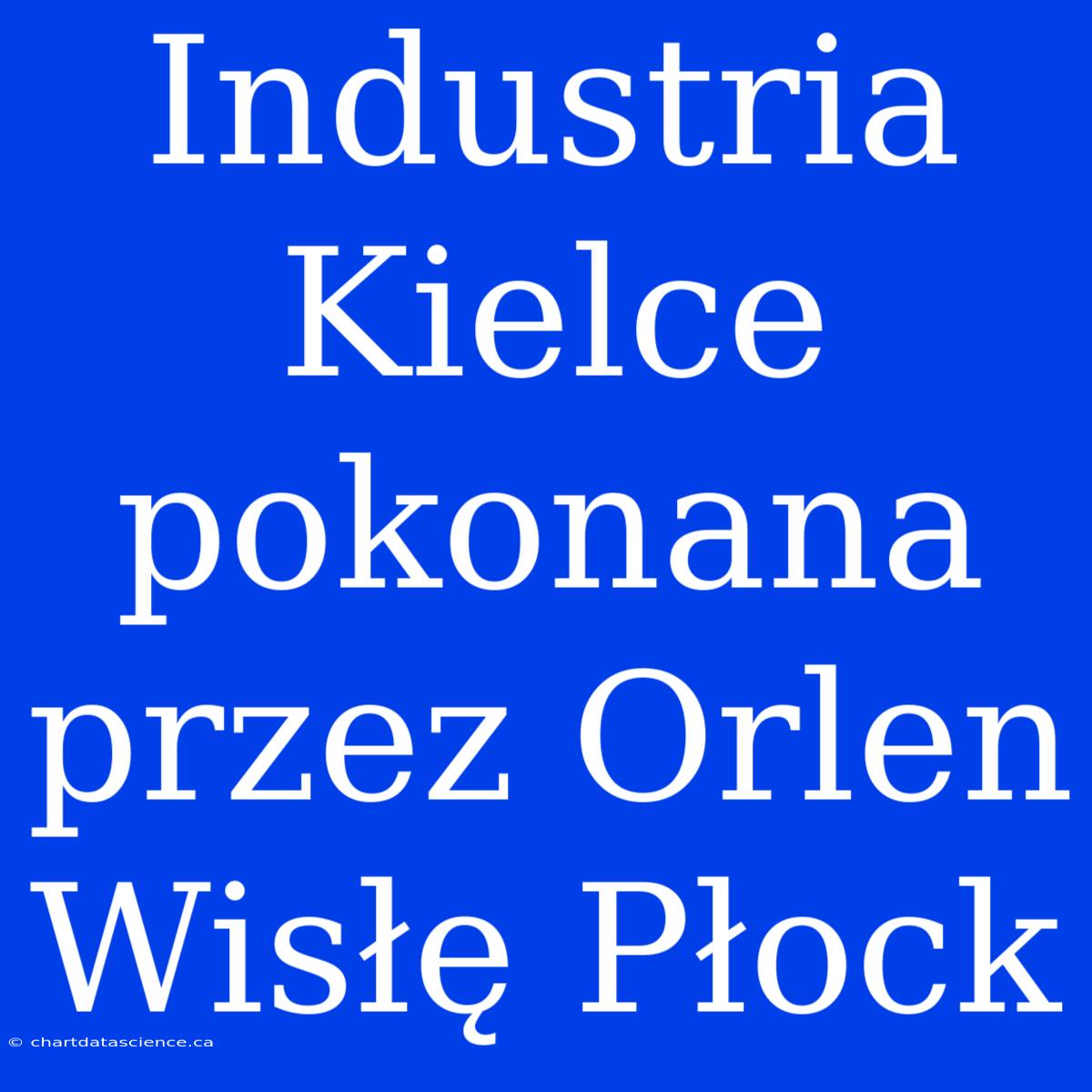 Industria Kielce Pokonana Przez Orlen Wisłę Płock