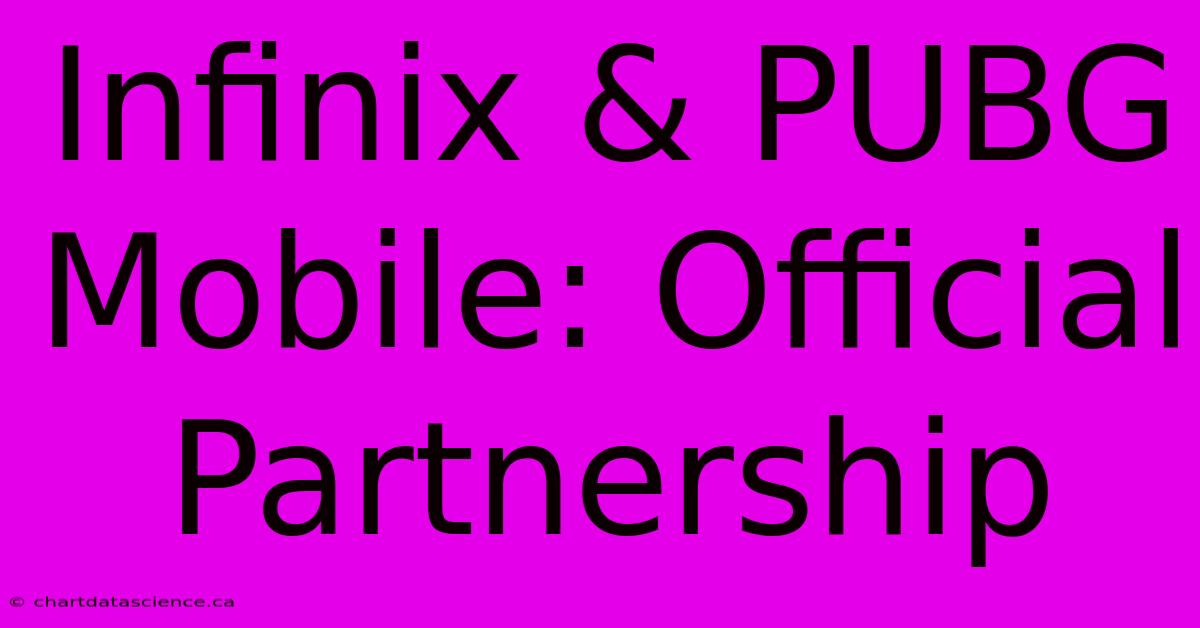 Infinix & PUBG Mobile: Official Partnership