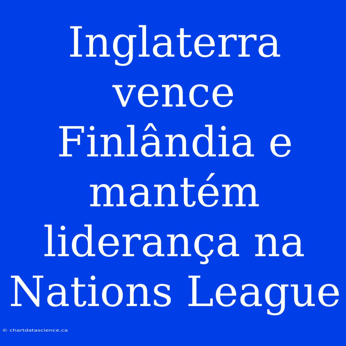 Inglaterra Vence Finlândia E Mantém Liderança Na Nations League