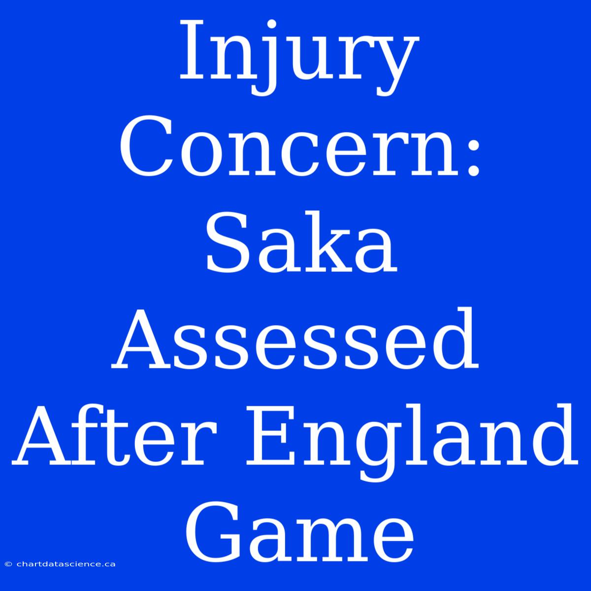 Injury Concern: Saka Assessed After England Game