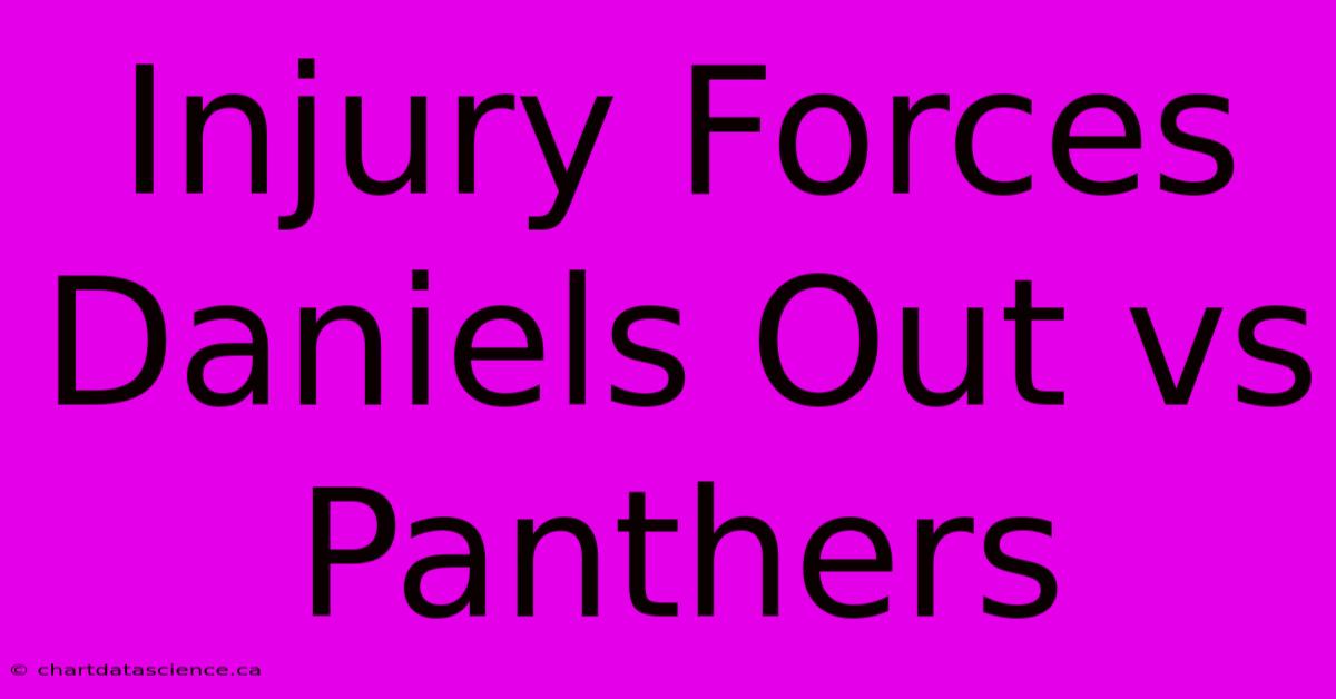 Injury Forces Daniels Out Vs Panthers