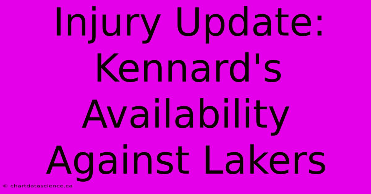 Injury Update: Kennard's Availability Against Lakers