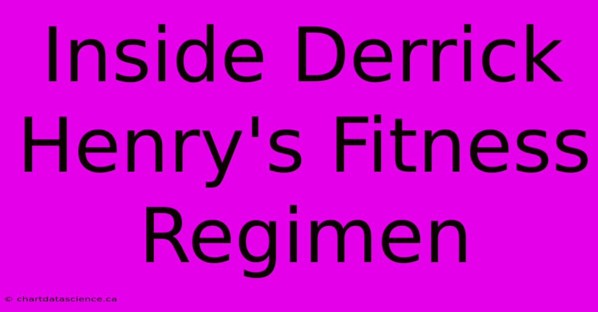 Inside Derrick Henry's Fitness Regimen