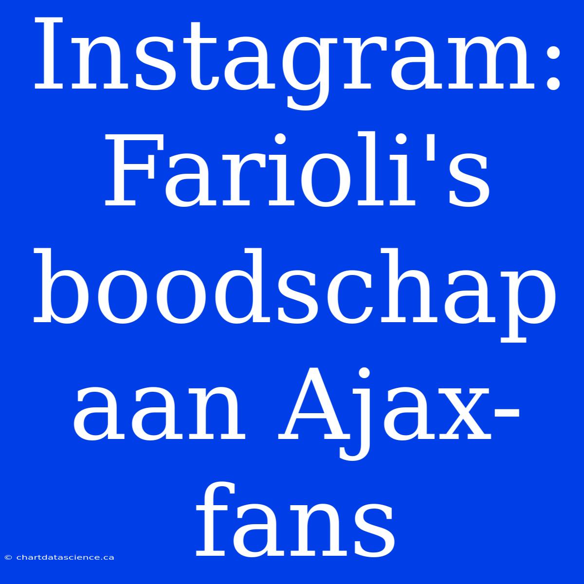 Instagram: Farioli's Boodschap Aan Ajax-fans