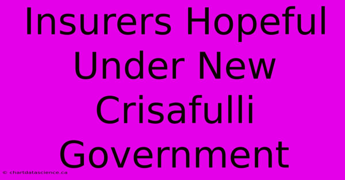 Insurers Hopeful Under New Crisafulli Government