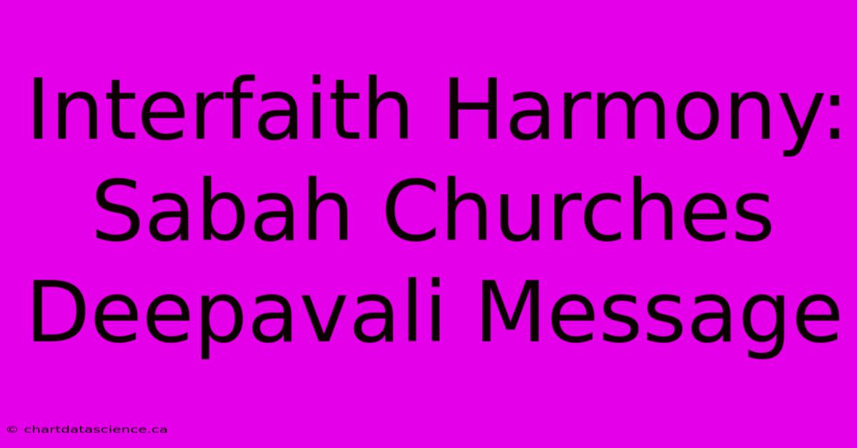 Interfaith Harmony: Sabah Churches Deepavali Message 