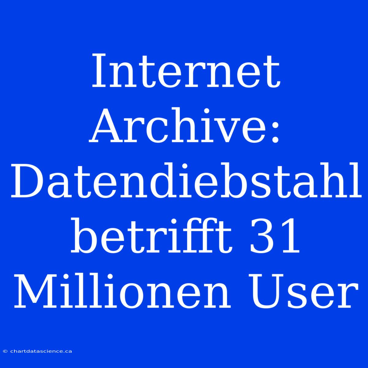 Internet Archive: Datendiebstahl Betrifft 31 Millionen User