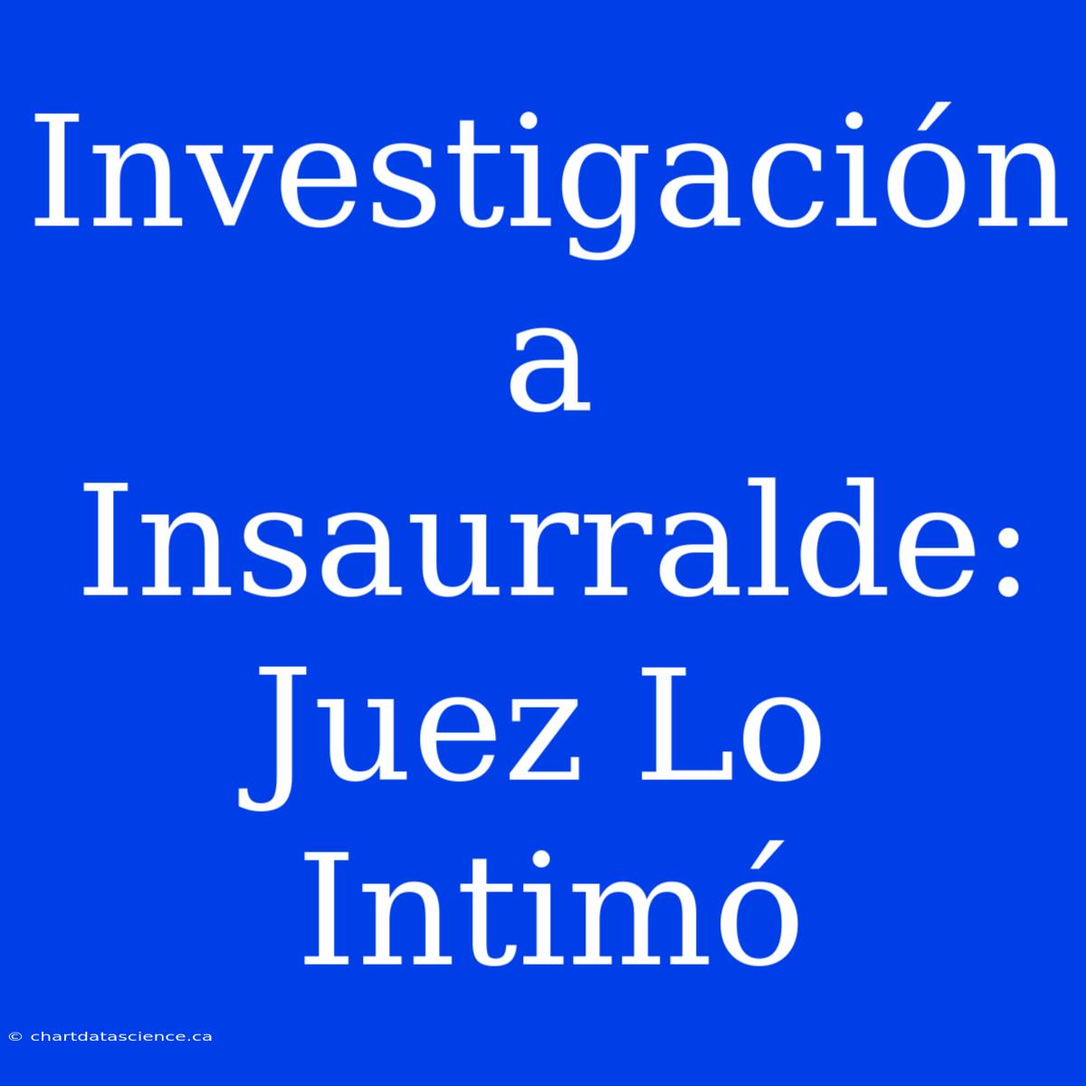 Investigación A Insaurralde: Juez Lo Intimó