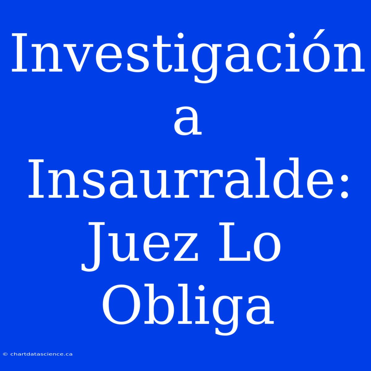 Investigación A Insaurralde: Juez Lo Obliga