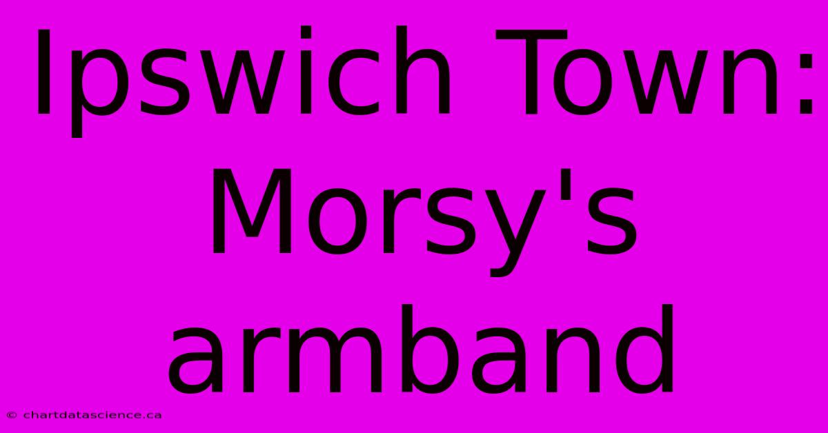 Ipswich Town: Morsy's Armband