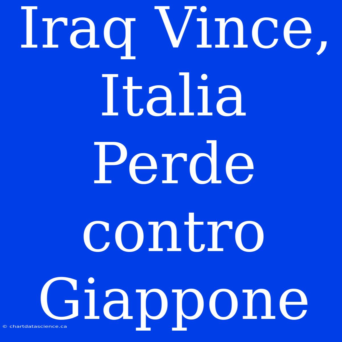 Iraq Vince, Italia Perde Contro Giappone