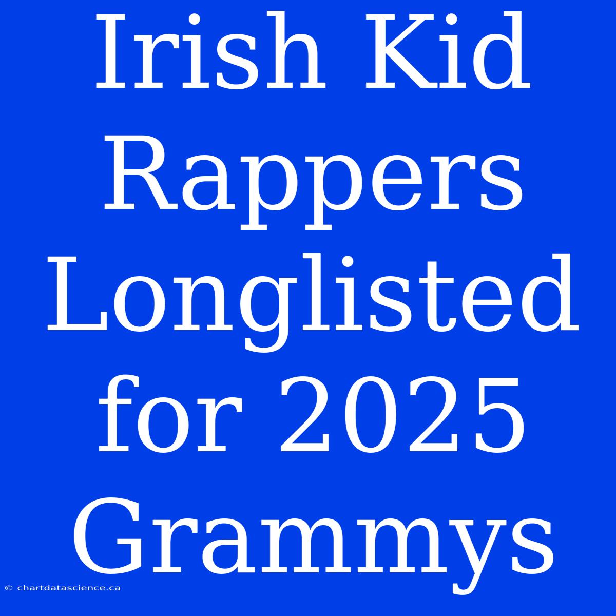 Irish Kid Rappers Longlisted For 2025 Grammys