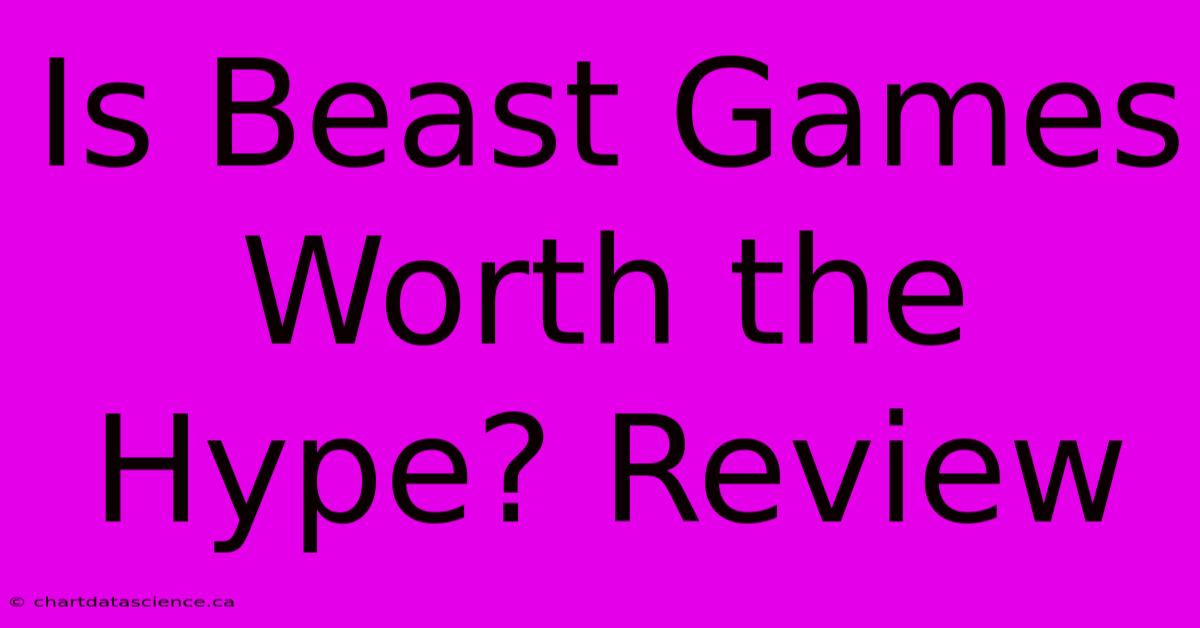 Is Beast Games Worth The Hype? Review