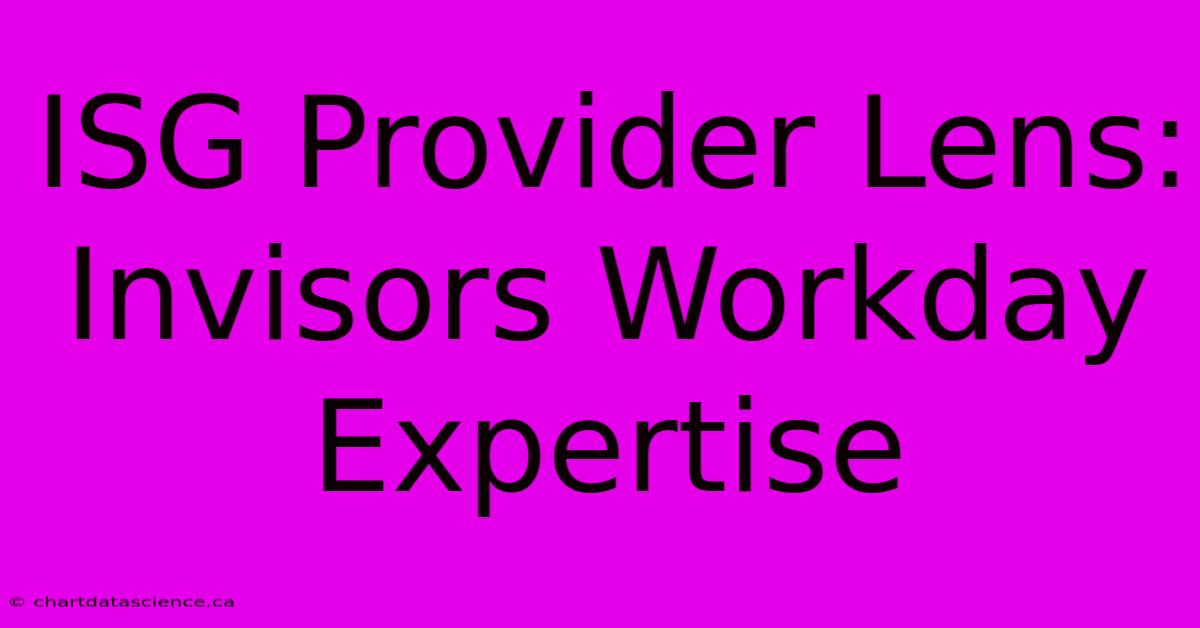 ISG Provider Lens: Invisors Workday Expertise