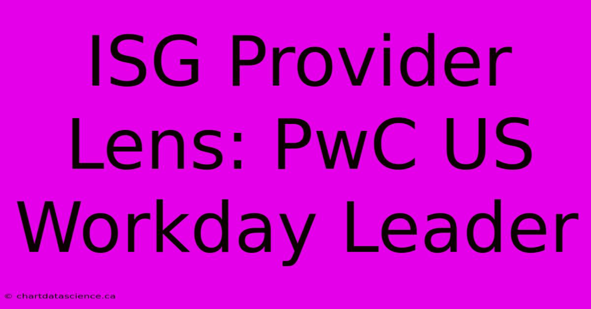 ISG Provider Lens: PwC US Workday Leader